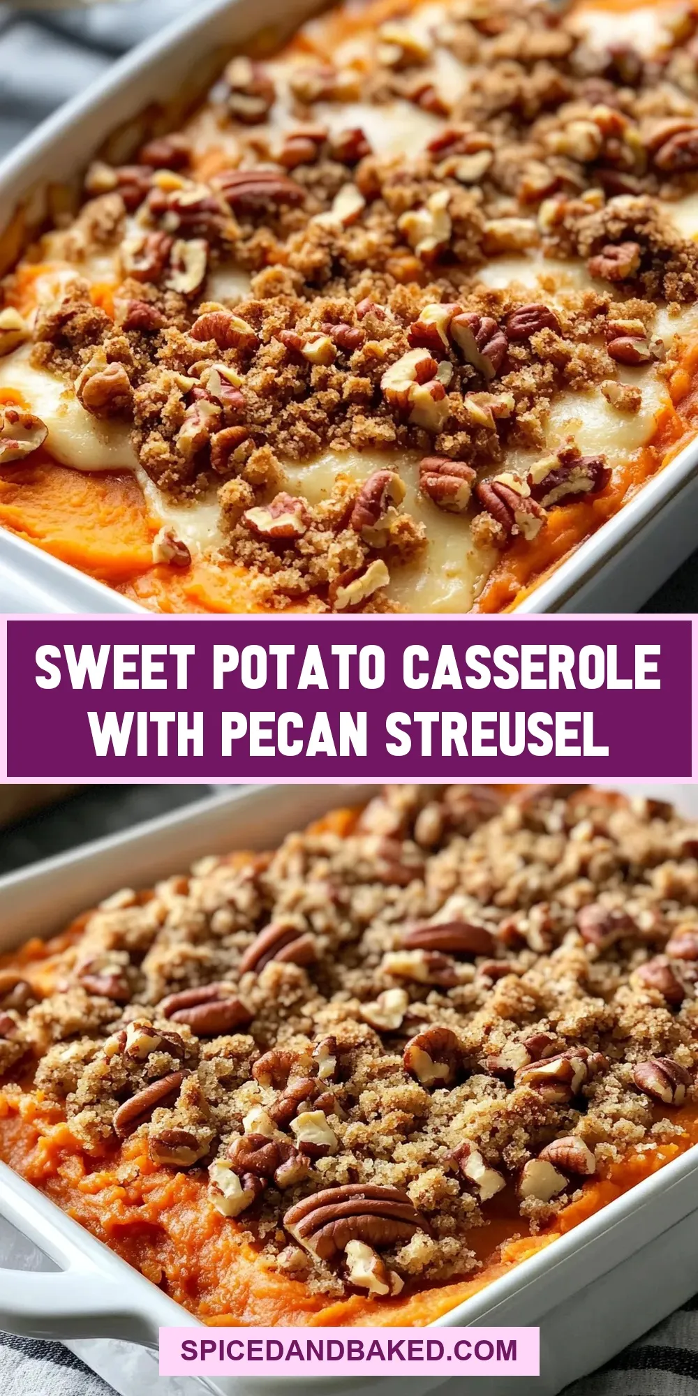 Ultimate Sweet Potato Casserole With Pecan Streusel